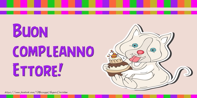 Cartoline di compleanno - Torta | Buon compleanno Ettore!