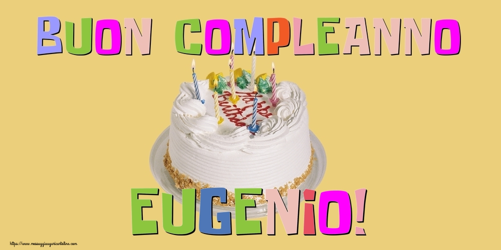 Cartoline di compleanno - Buon Compleanno Eugenio!
