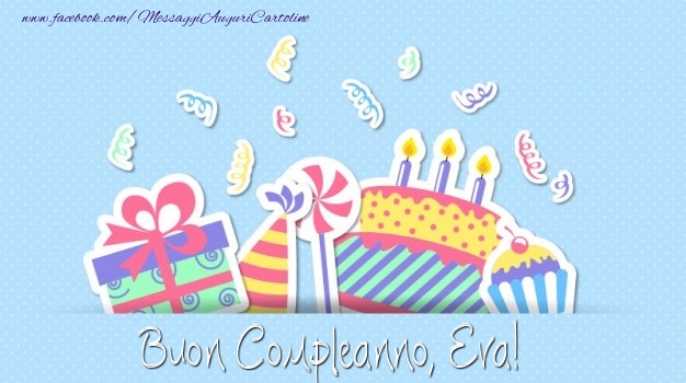 Cartoline di compleanno - Regalo & Torta | Buon Compleanno, Eva!
