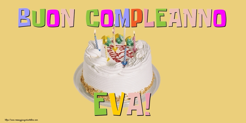 Cartoline di compleanno - Torta | Buon Compleanno Eva!
