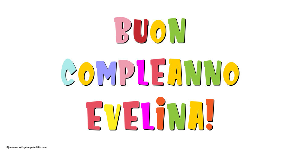 Cartoline di compleanno - Messaggi | Buon compleanno Evelina!