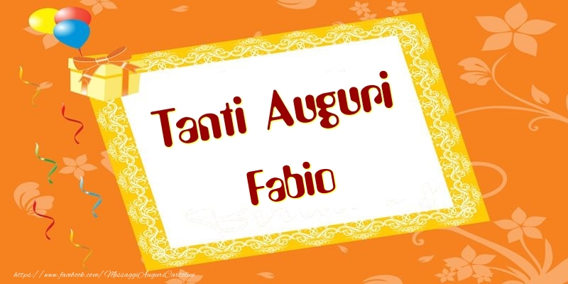 Cartoline di compleanno - Palloncini & Regalo | Tanti Auguri Fabio