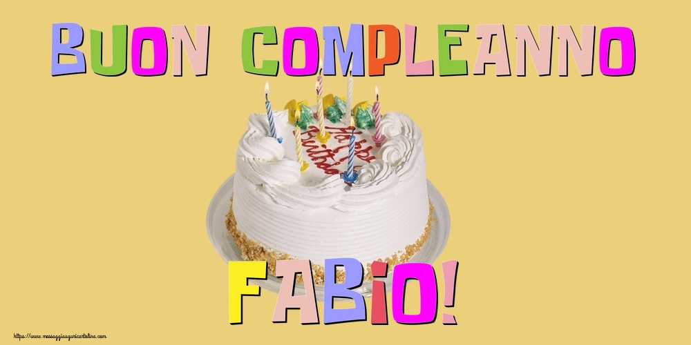 Cartoline di compleanno - Torta | Buon Compleanno Fabio!