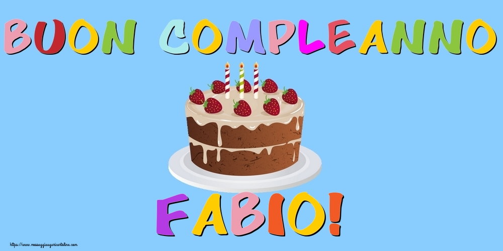 Cartoline di compleanno - Torta | Buon Compleanno Fabio!