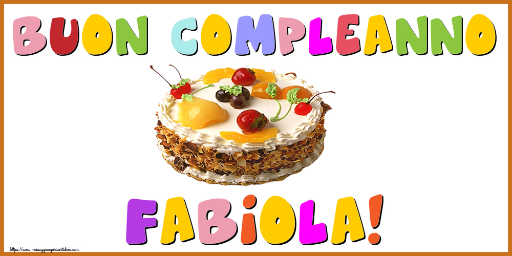  Cartoline di compleanno - Torta | Buon Compleanno Fabiola!
