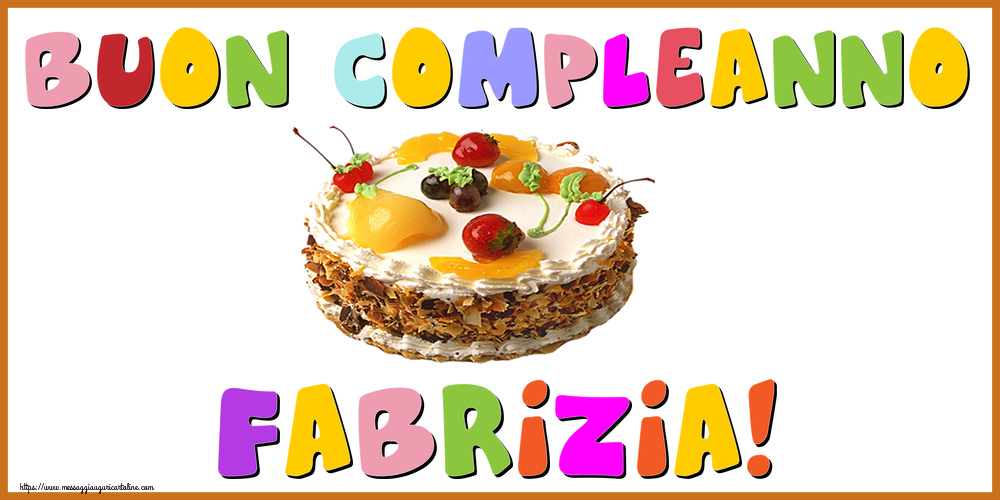 Cartoline di compleanno - Buon Compleanno Fabrizia!