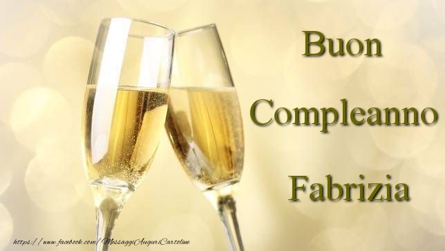Cartoline di compleanno - Champagne | Buon Compleanno Fabrizia