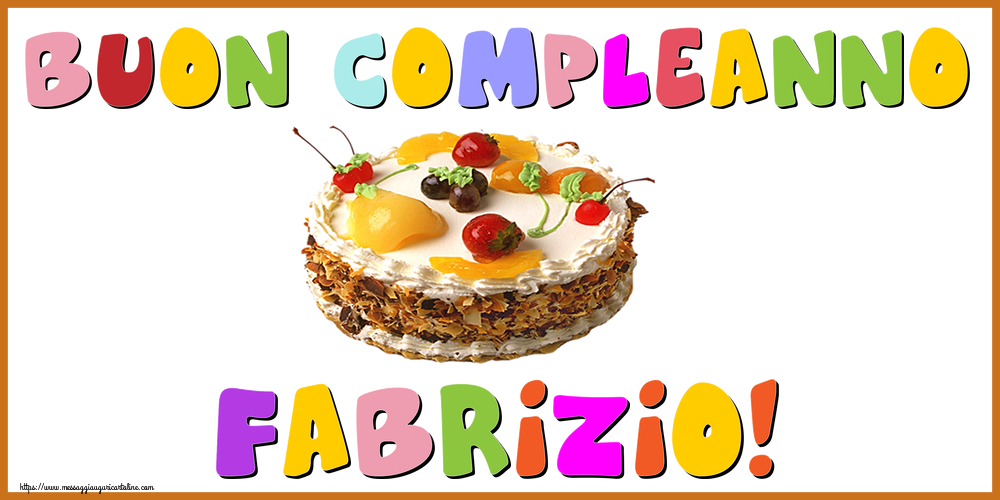 Cartoline di compleanno - Buon Compleanno Fabrizio!