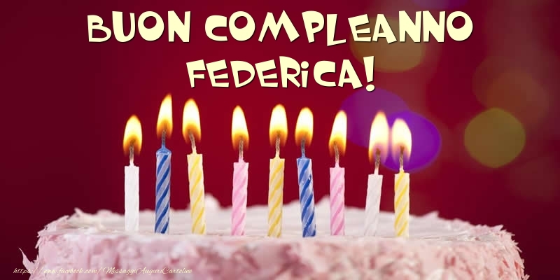 Cartoline di compleanno -  Torta - Buon compleanno, Federica!