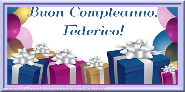 Cartoline di compleanno - Regalo | Buon compleanno, Federico!