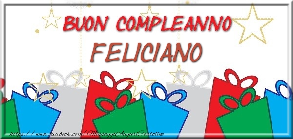Cartoline di compleanno - Buon compleanno Feliciano