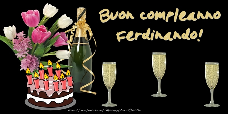 Cartoline di compleanno -  Torta e Fiori: Buon Compleanno Ferdinando!
