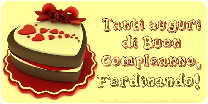 Cartoline di compleanno - Torta | Tanti Auguri di Buon Compleanno, Ferdinando