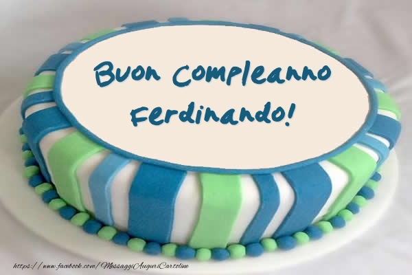 Cartoline di compleanno -  Torta Buon Compleanno Ferdinando!