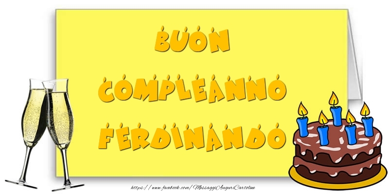 Cartoline di compleanno - Champagne & Torta | Buon Compleanno Ferdinando