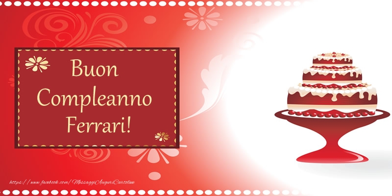 Cartoline di compleanno - Torta | Buon Compleanno Ferrari!