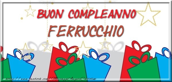 Cartoline di compleanno - Regalo | Buon compleanno Ferrucchio