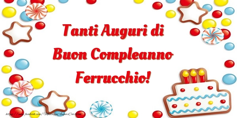  Cartoline di compleanno - Palloncini & Torta | Tanti Auguri di Buon Compleanno Ferrucchio!