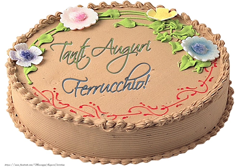 Cartoline di compleanno -  Ferrucchio - Tanti Auguri! - Torta
