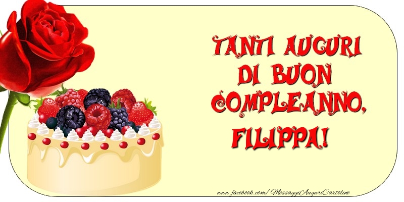 Cartoline di compleanno - Rose & Torta | Tanti Auguri di Buon Compleanno, Filippa