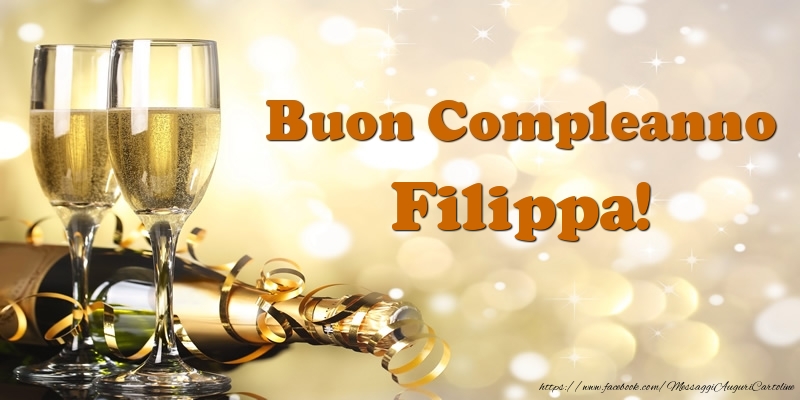 Cartoline di compleanno - Champagne | Buon Compleanno Filippa!