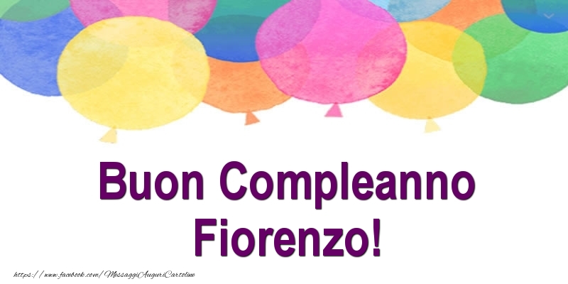 Cartoline di compleanno - Palloncini | Buon Compleanno Fiorenzo!