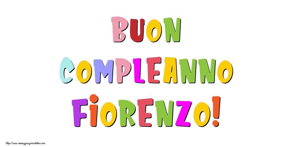 Cartoline di compleanno - Messaggi | Buon compleanno Fiorenzo!