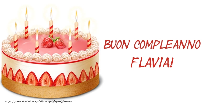 Cartoline di compleanno -  Torta Buon Compleanno Flavia!