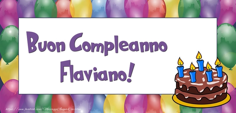 Cartoline di compleanno - Palloncini & Torta | Buon Compleanno Flaviano