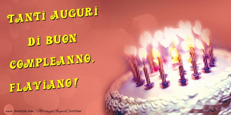 Cartoline di compleanno - Torta | Tanti Auguri di Buon Compleanno, Flaviano