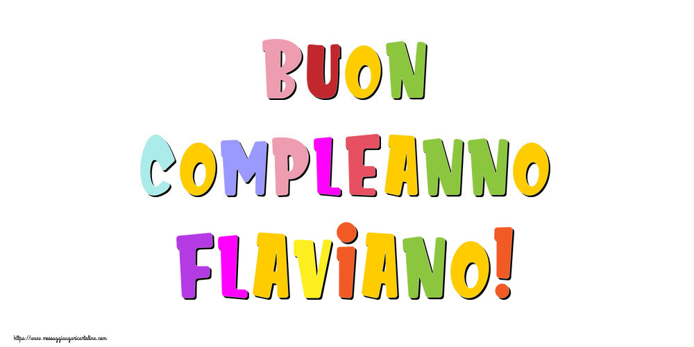 Cartoline di compleanno - Messaggi | Buon compleanno Flaviano!