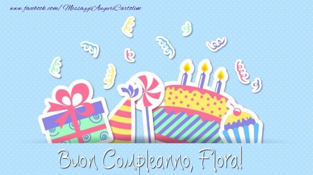Cartoline di compleanno - Buon Compleanno, Flora!