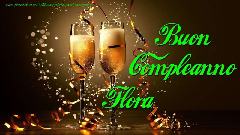 Cartoline di compleanno - Champagne | Buon Compleanno Flora