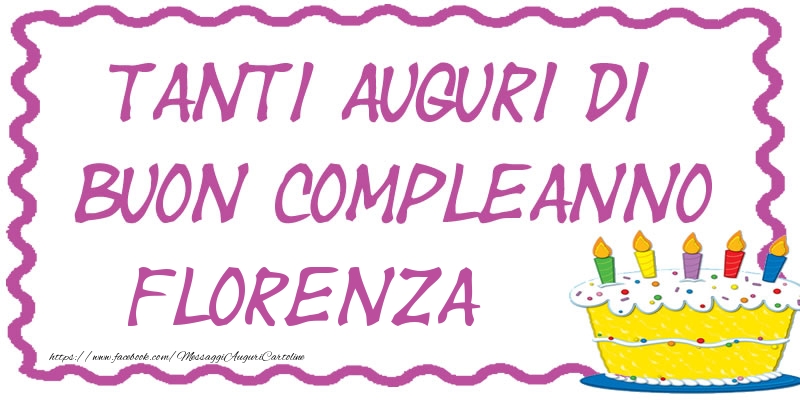 Cartoline di compleanno - Tanti Auguri di Buon Compleanno Florenza