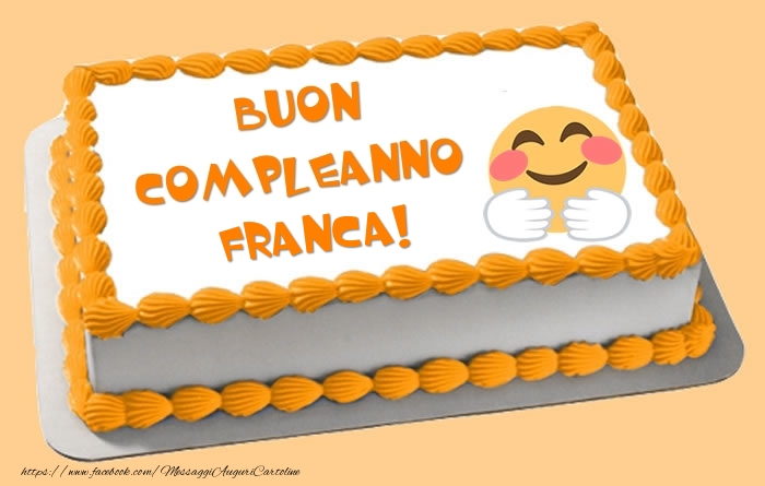 Cartoline di compleanno -  Torta Buon Compleanno Franca!