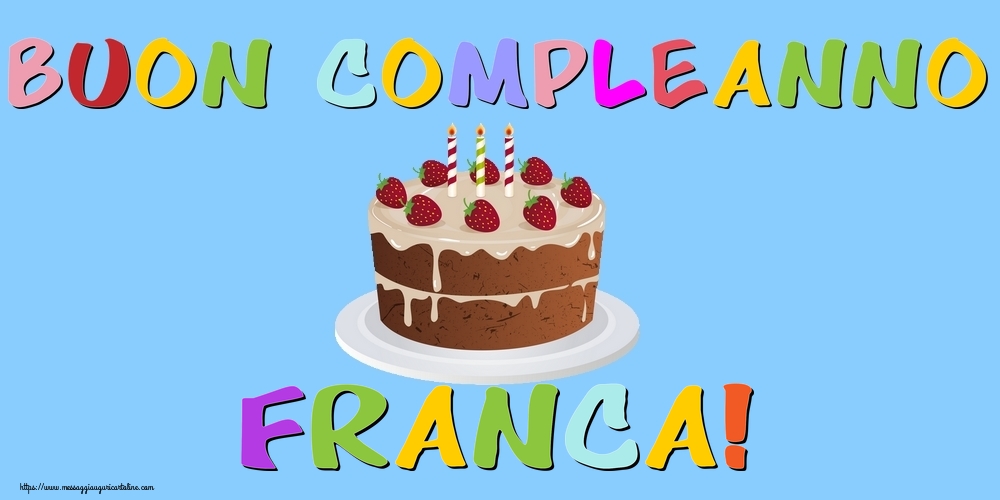 Cartoline di compleanno - Torta | Buon Compleanno Franca!