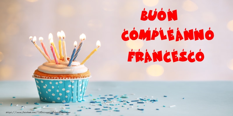 Cartoline di compleanno - Torta | Buon compleanno Francesco