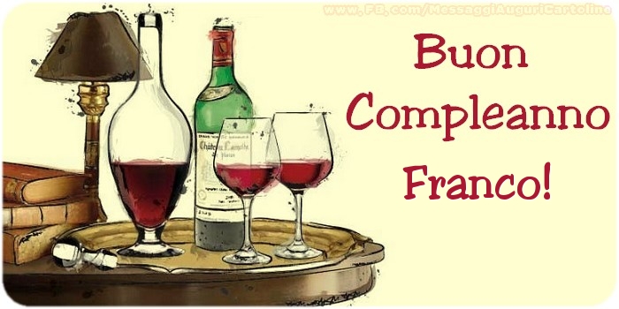 Cartoline di compleanno - Champagne | Buon compleanno Franco