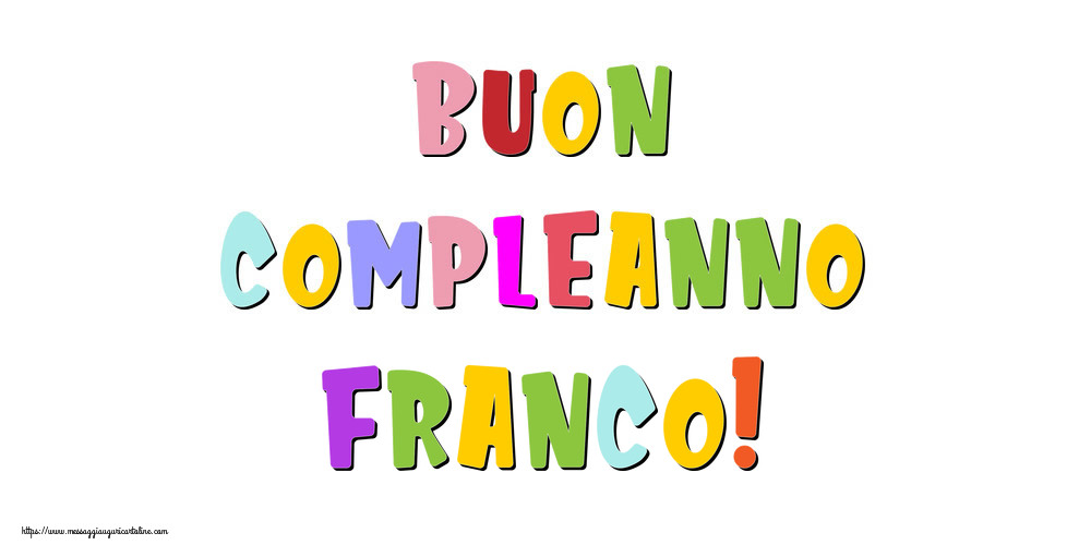Cartoline di compleanno - Buon compleanno Franco!