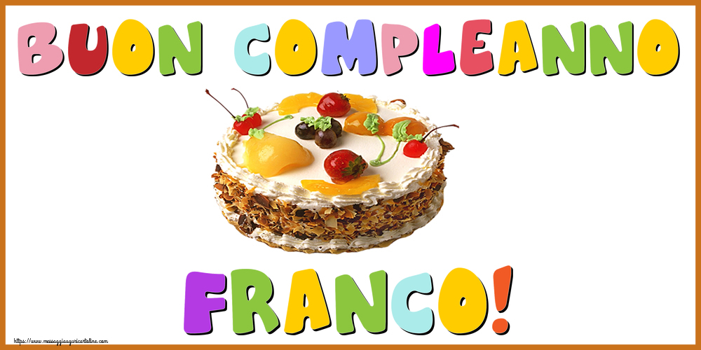Cartoline di compleanno - Buon Compleanno Franco!