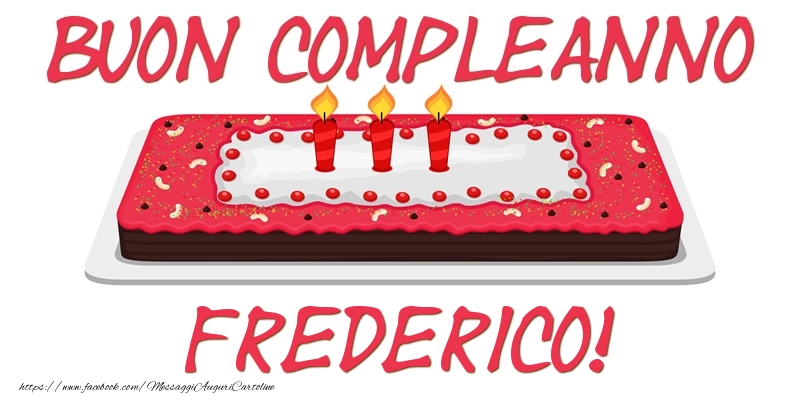 Cartoline di compleanno - Torta | Buon Compleanno Frederico!