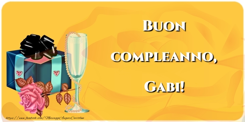 Cartoline di compleanno - Champagne & Fiori | Buon compleanno, Gabi