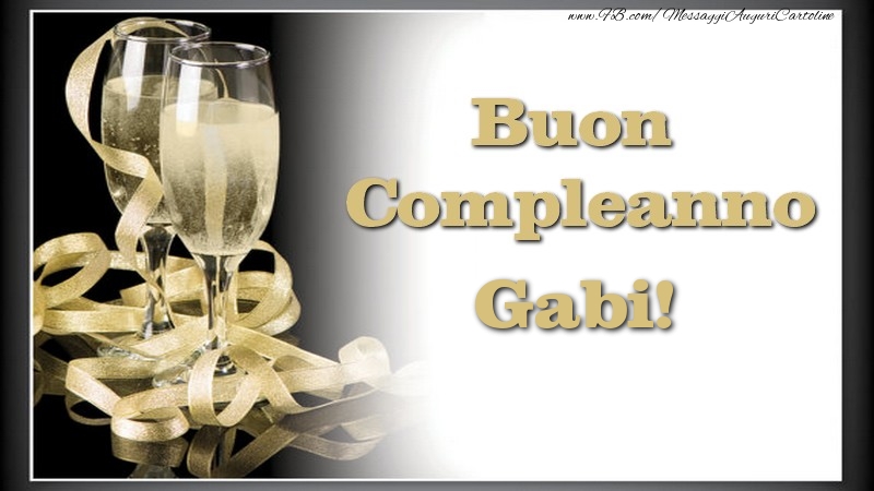 Cartoline di compleanno - Champagne | Buon Compleanno, Gabi