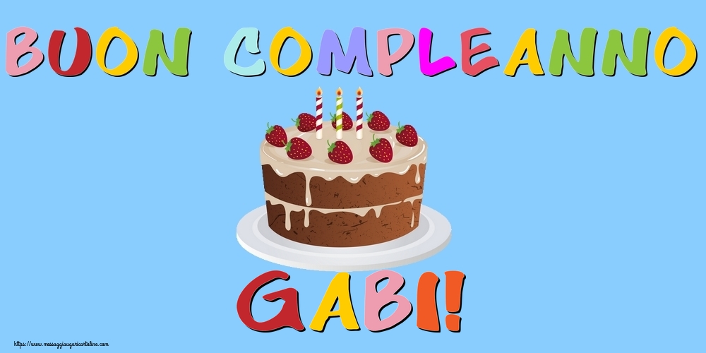  Cartoline di compleanno - Torta | Buon Compleanno Gabi!