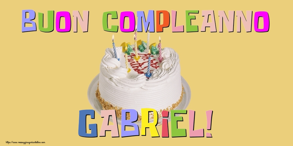 Cartoline di compleanno - Torta | Buon Compleanno Gabriel!