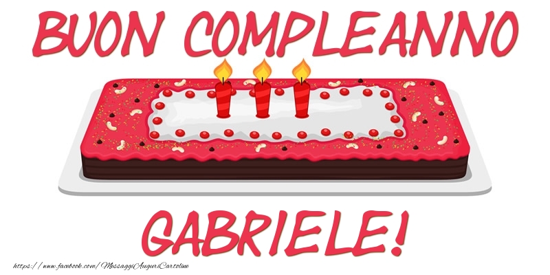Cartoline di compleanno - Torta | Buon Compleanno Gabriele!