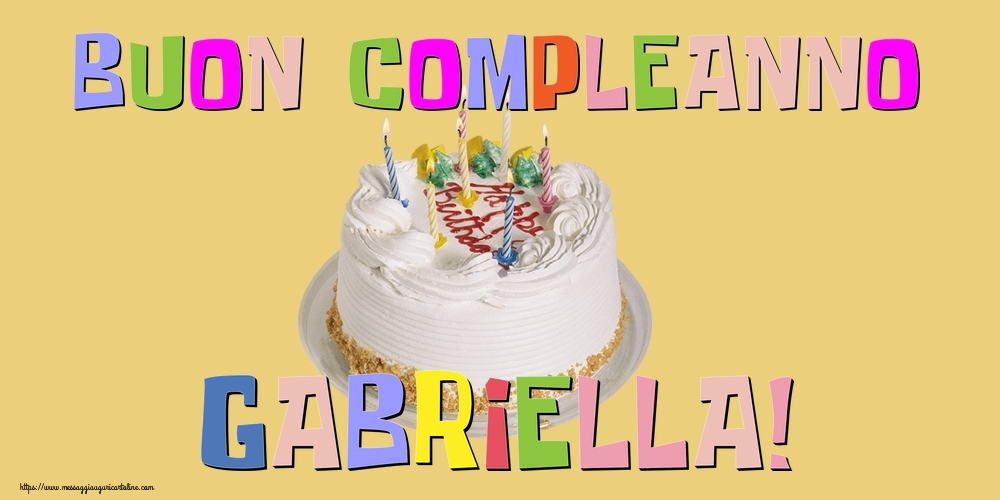 Cartoline di compleanno - Torta | Buon Compleanno Gabriella!