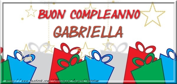 Cartoline di compleanno - Regalo | Buon compleanno Gabriella