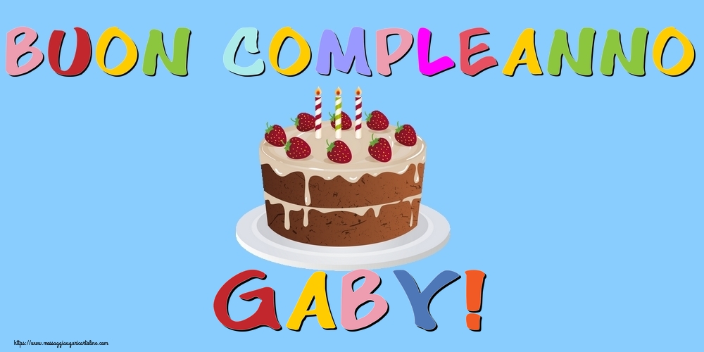Cartoline di compleanno - Torta | Buon Compleanno Gaby!
