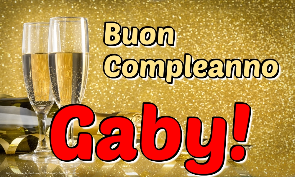 Cartoline di compleanno - Champagne | Buon Compleanno Gaby!